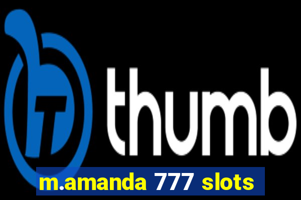 m.amanda 777 slots